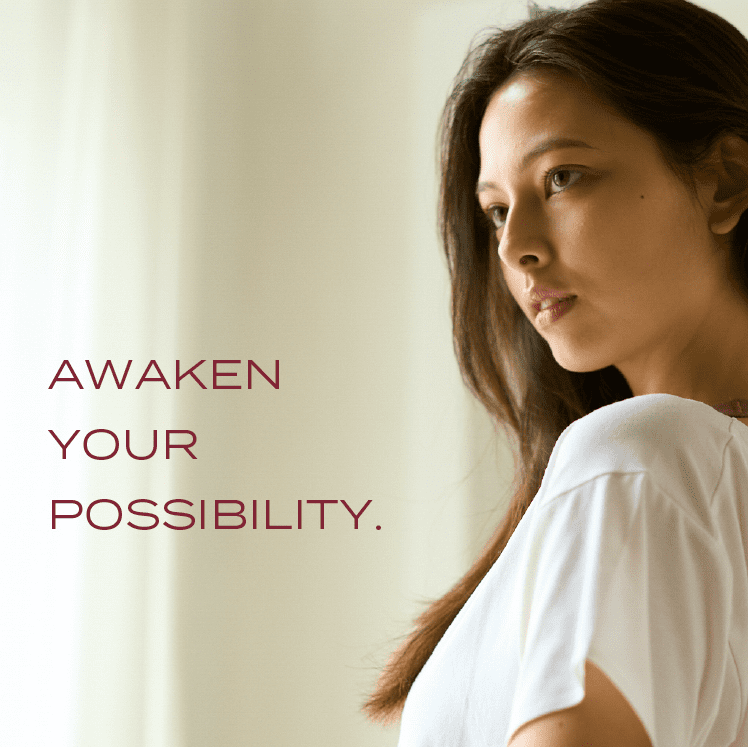AWAKEN YOUR POSSIBILITY